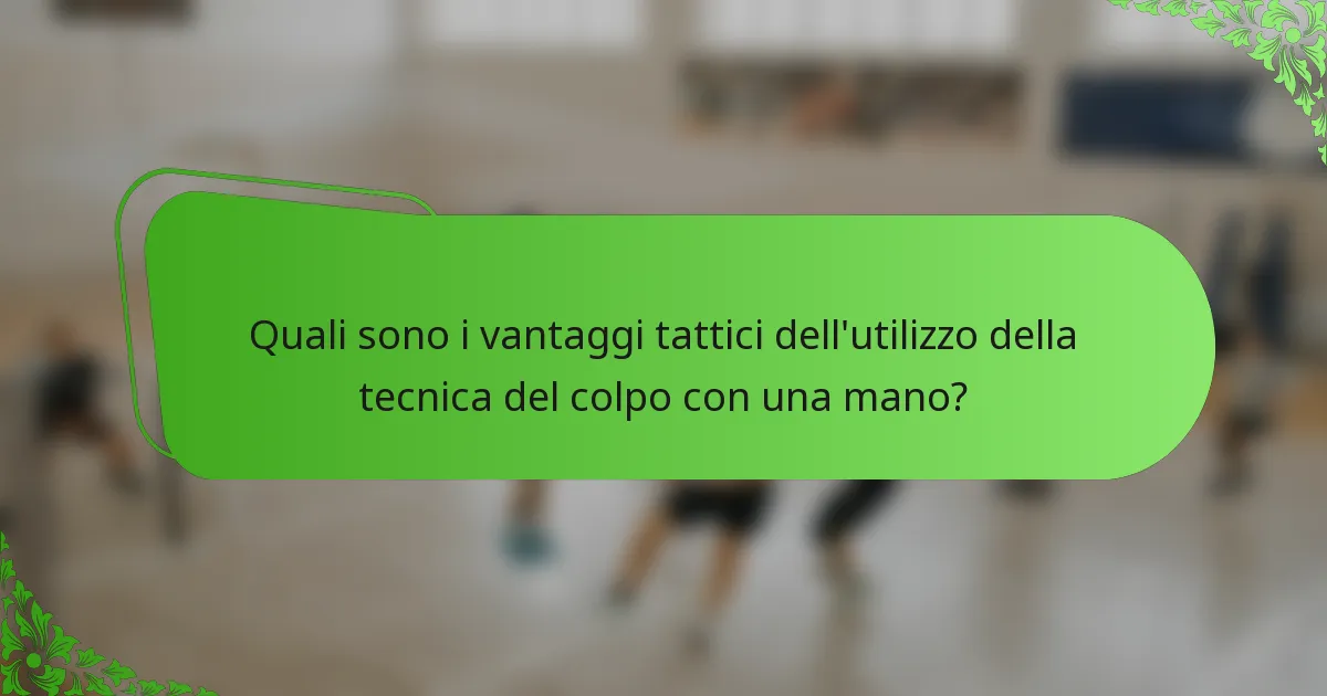 Quali sono i vantaggi tattici dell'utilizzo della tecnica del colpo con una mano?